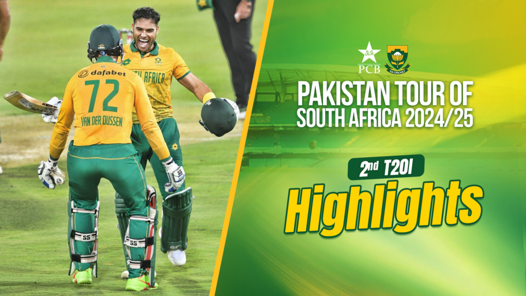 HIGHLIGHTS Pakistan tour of South Africa 2024 2nd T20I