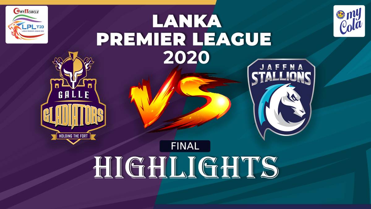 Match Highlights Jaffna Stallions vs Galle Gladiators LPL 2020 Final